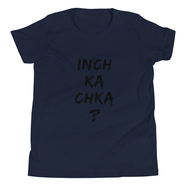 Inch Ka Chka - Kids T-Shirt